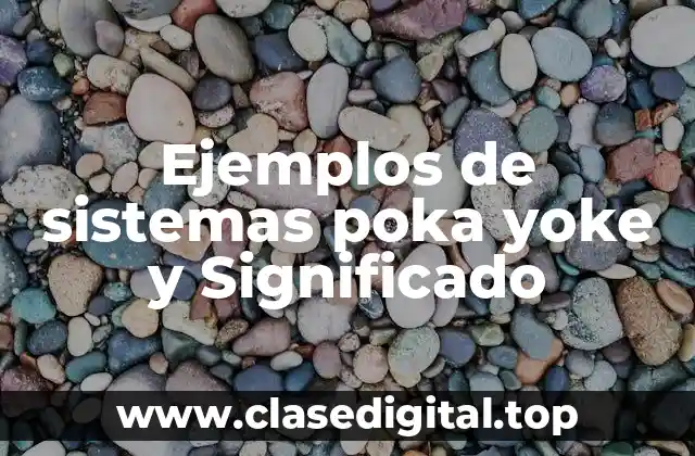Ejemplos de sistemas poka yoke