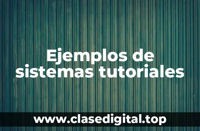 Ejemplos de sistemas tutoriales