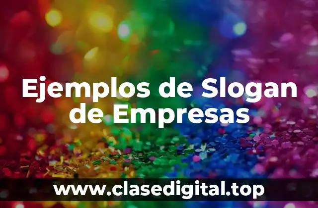 Ejemplos de Slogan de Empresas