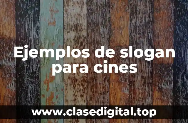 Ejemplos de slogan para cines