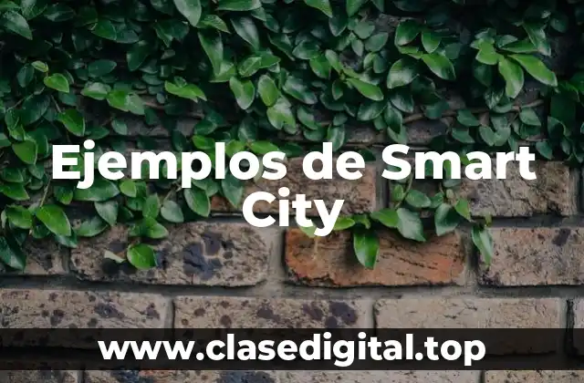 Ejemplos de Smart City