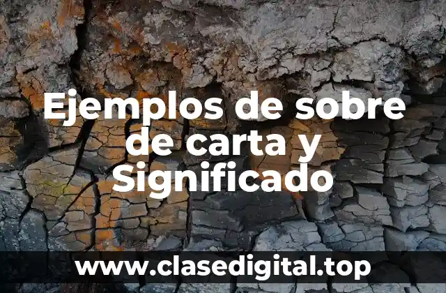 Ejemplos de sobre de carta y Significado