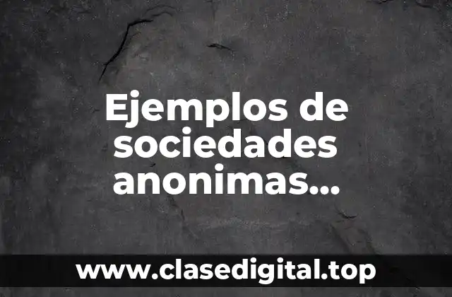 Ejemplos de sociedades anonimas promotoras de inversion