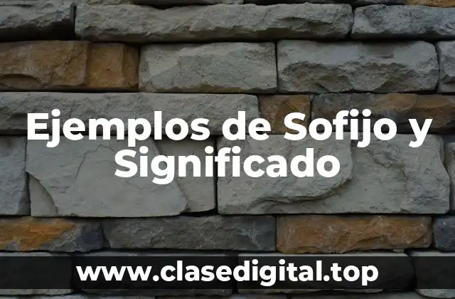 Ejemplos de Sofijo y Significado