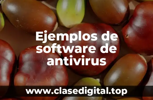 Ejemplos de software de antivirus
