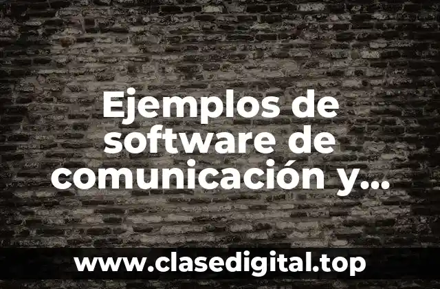 Ejemplos de software de comunicación y Significado