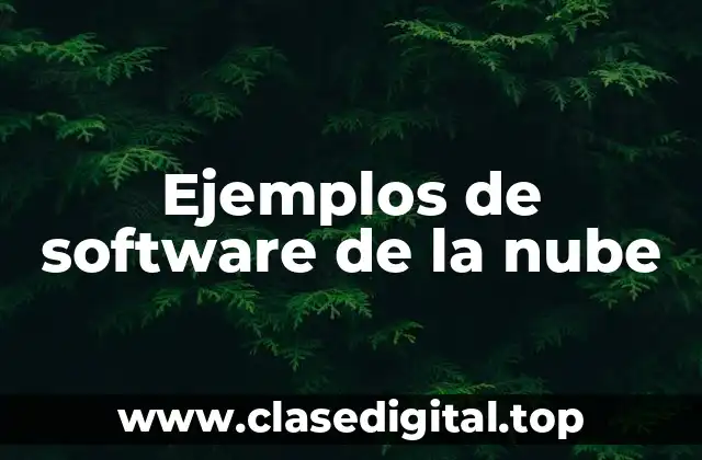 Ejemplos de software de la nube