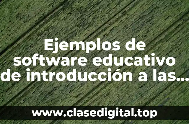 Ejemplos de software educativo de introducción a las ciencias sociales