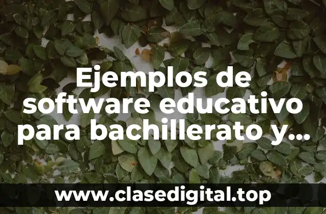 Ejemplos de software educativo para bachillerato