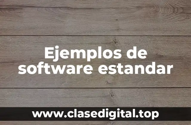 Ejemplos de software estandar