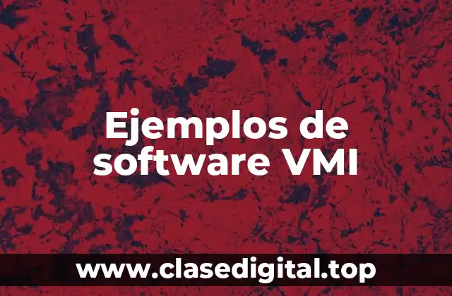Ejemplos de software VMI