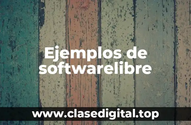 Ejemplos de softwarelibre
