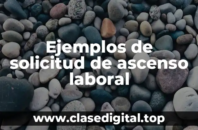 Ejemplos de solicitud de ascenso laboral