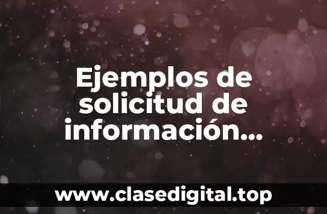Ejemplos de solicitud de información ejecutiva en Nuevo León