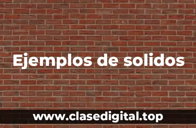 Ejemplos de solidos