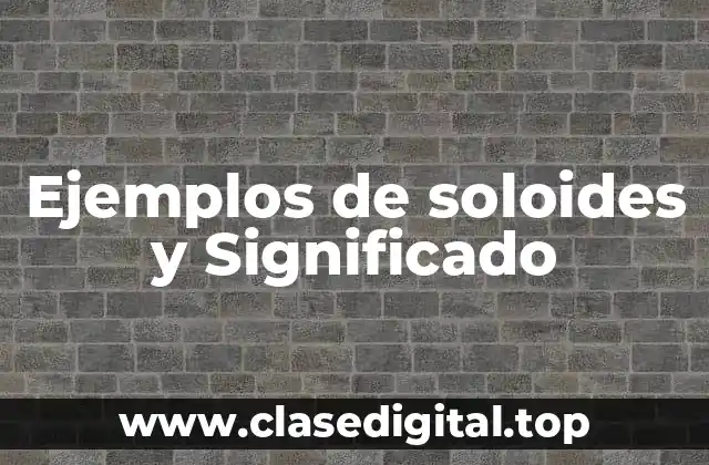 Ejemplos de soloides