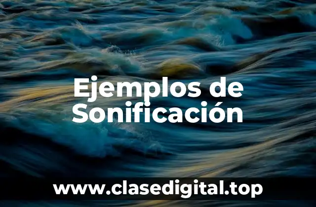 Ejemplos de Sonificación