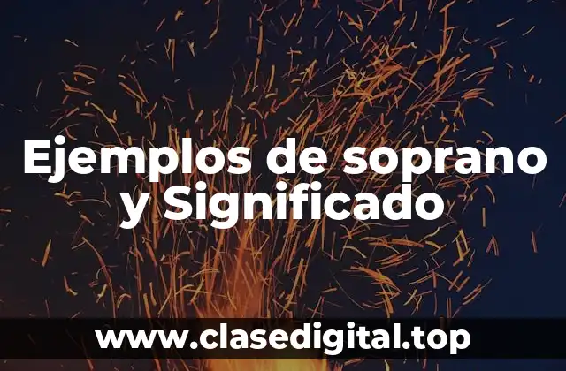 Ejemplos de soprano y Significado