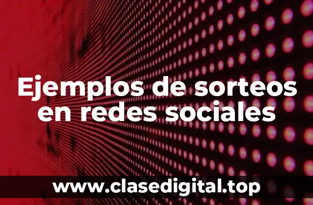 Ejemplos de sorteos en redes sociales