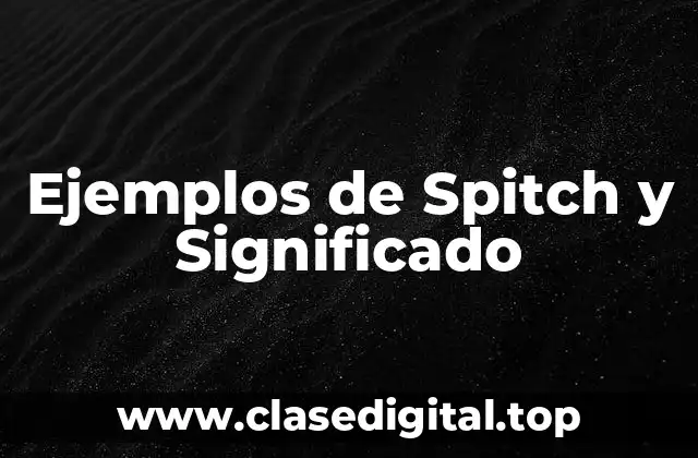 Ejemplos de Spitch