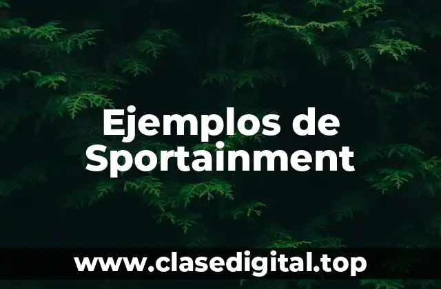 Ejemplos de Sportainment