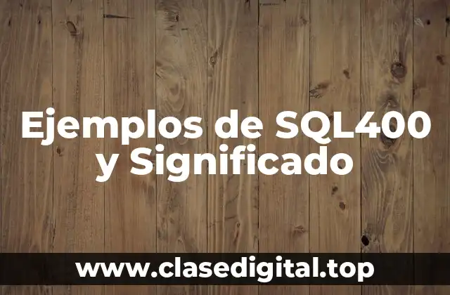 Ejemplos de SQL400 y Significado