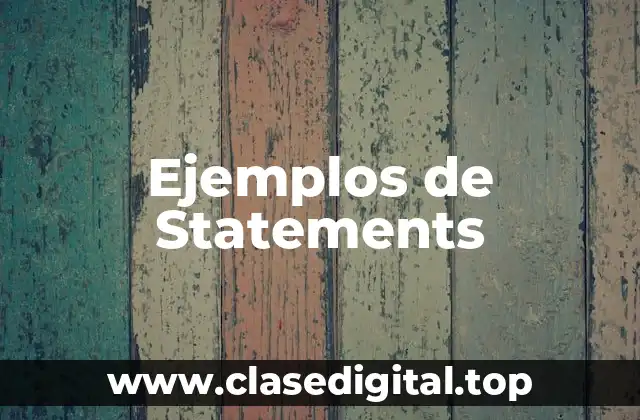 Ejemplos de Statements