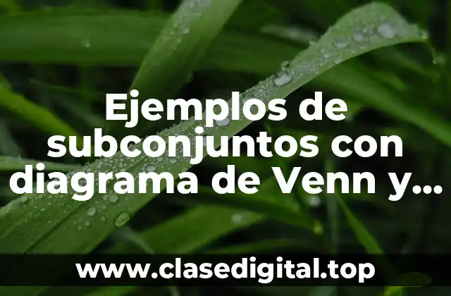Ejemplos de subconjuntos con diagrama de Venn