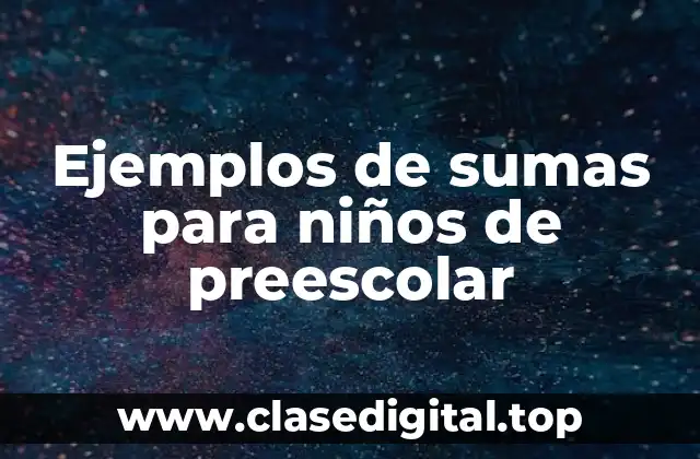 Ejemplos de sumas para niños de preescolar