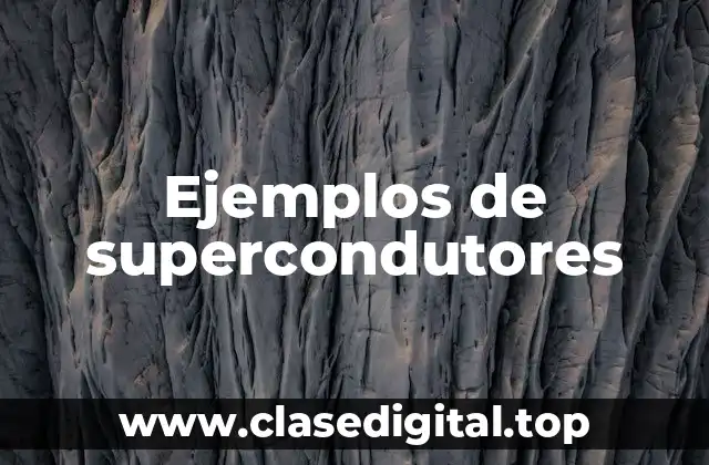 Ejemplos de supercondutores