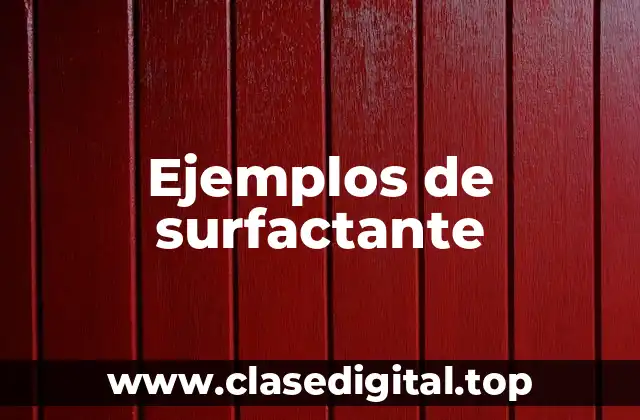 Ejemplos de surfactante