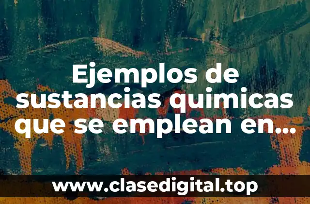 Ejemplos de sustancias quimicas que se emplean en un hospital