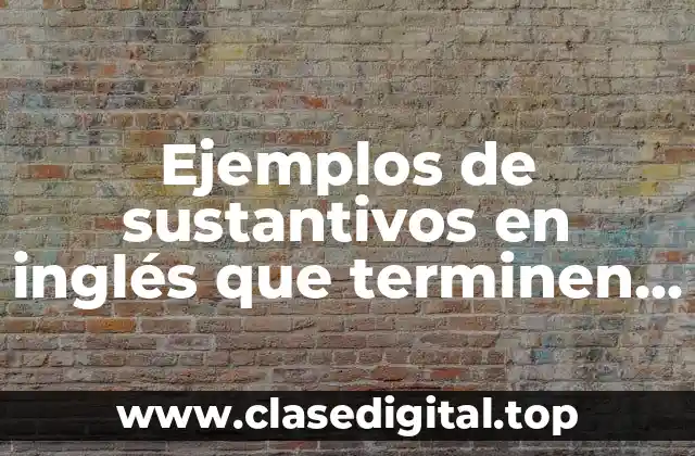 Ejemplos de sustantivos en inglés que terminen en y