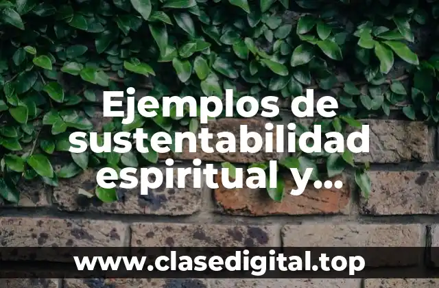 Ejemplos de sustentabilidad espiritual