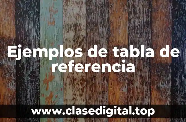 Ejemplos de tabla de referencia