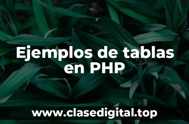 Ejemplos de tablas en PHP