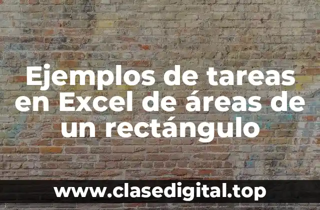 Ejemplos de tareas en Excel de áreas de un rectángulo