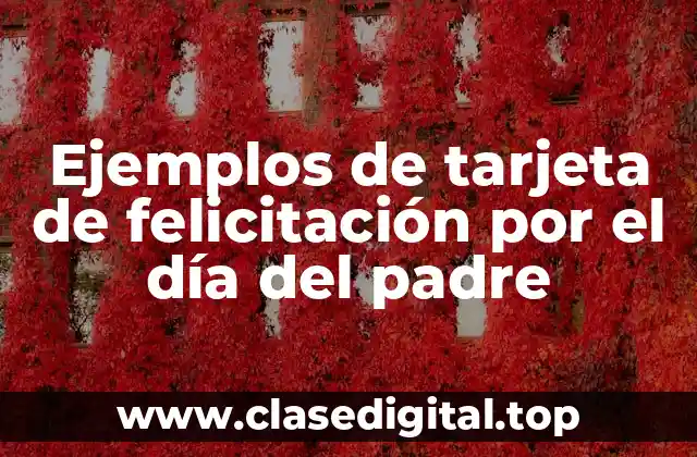 Ejemplos de tarjeta de felicitación por el día del padre