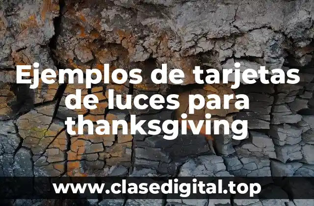 Ejemplos de tarjetas de luces para thanksgiving