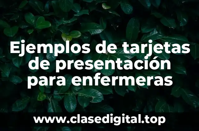 Ejemplos de tarjetas de presentación para enfermeras