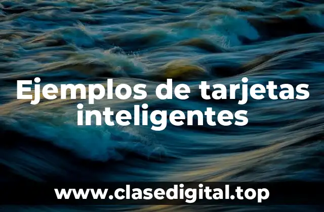 Ejemplos de tarjetas inteligentes