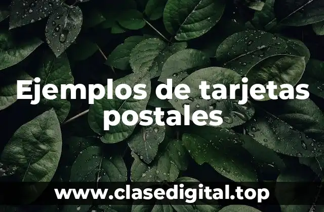 Ejemplos de tarjetas postales