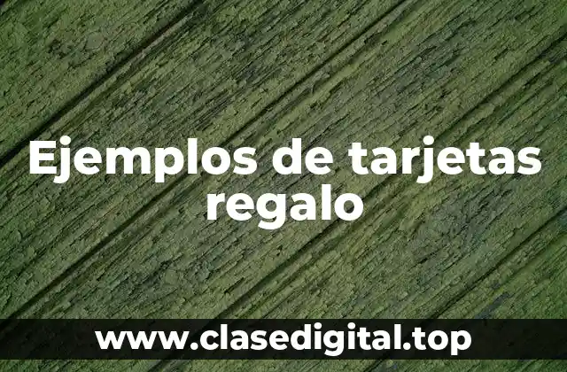 Ejemplos de tarjetas regalo