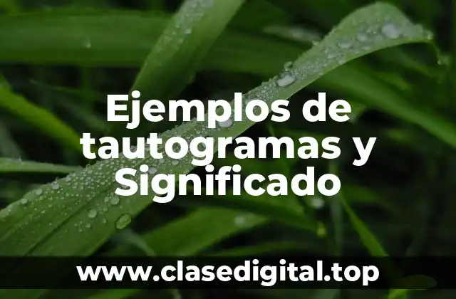 Ejemplos de tautogramas y Significado