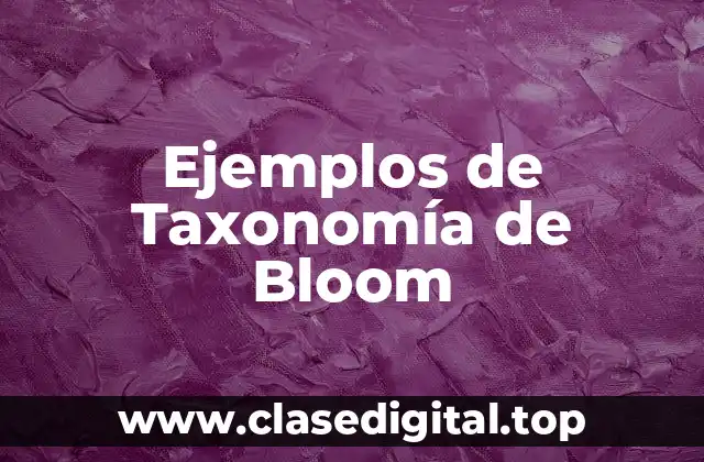Ejemplos de Taxonomía de Bloom