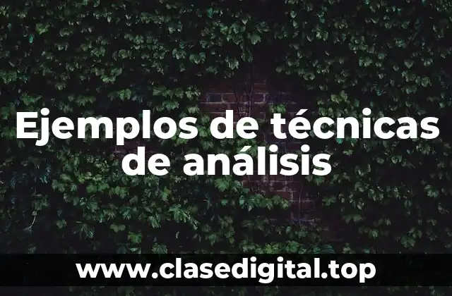 Ejemplos de técnicas de análisis