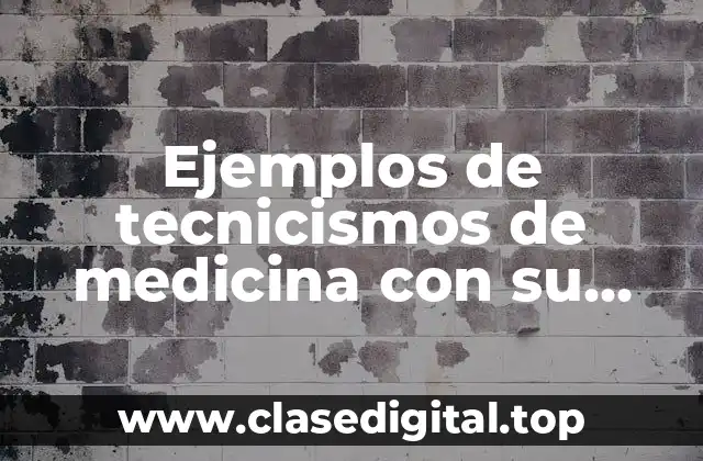 Ejemplos de tecnicismos de medicina