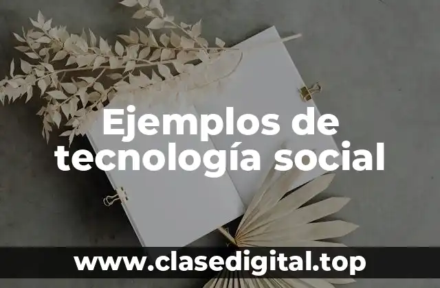 Ejemplos de tecnología social