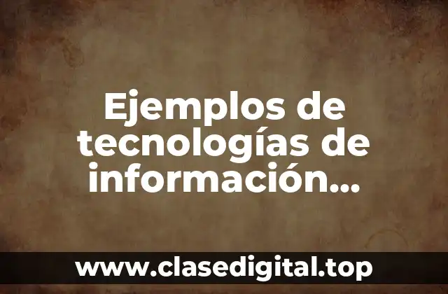 Ejemplos de tecnologías de información geográfica
