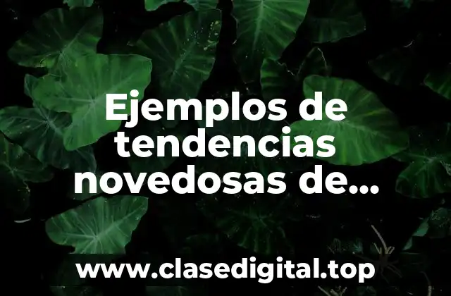 Ejemplos de tendencias novedosas de recursos humanos en la capacitación